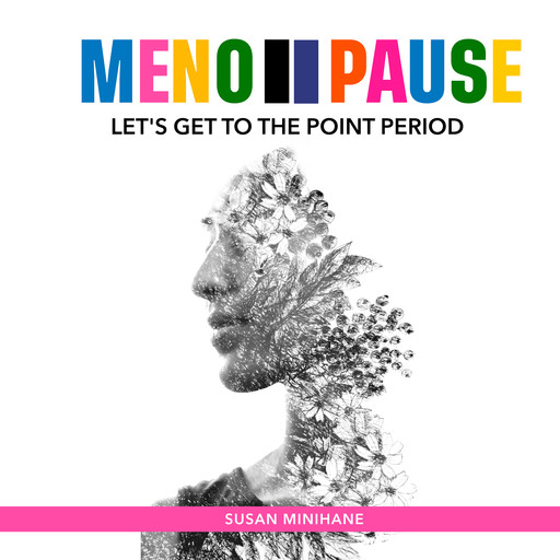Menopause, Susan Minihane