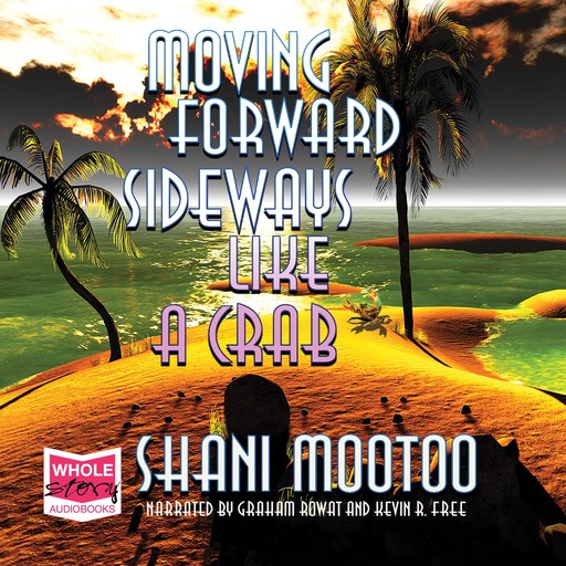 Moving Forward Sideways Like a Crab, Shani Mootoo