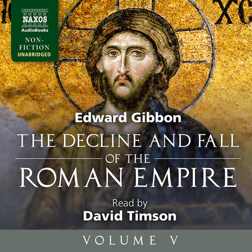 Decline and Fall of the Roman Empire, Volume V, The (unabridged), Edward Gibbon