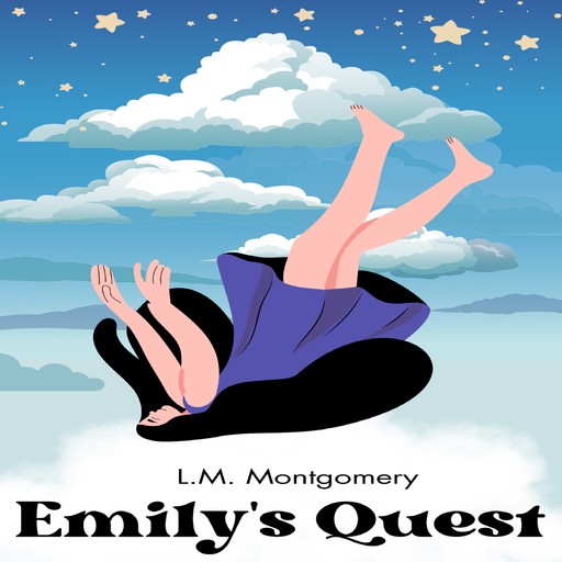 Emily's Quest (Unabridged), Lucy Maud Montgomery