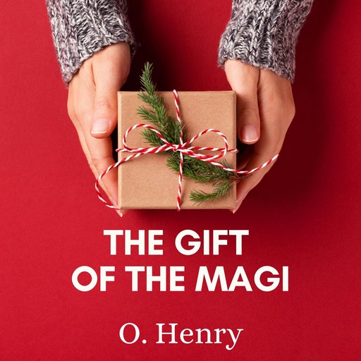 The Gift of the Magi, O.Henry