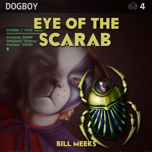Dogboy: Eye of the Scarab, Bill Meeks