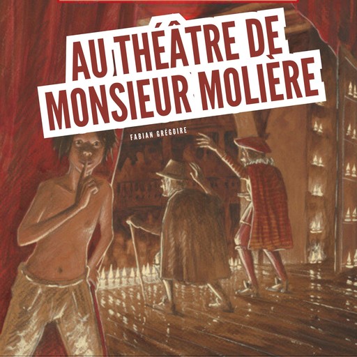 Au théâtre de Monsieur Molière, Fabian Grégoire