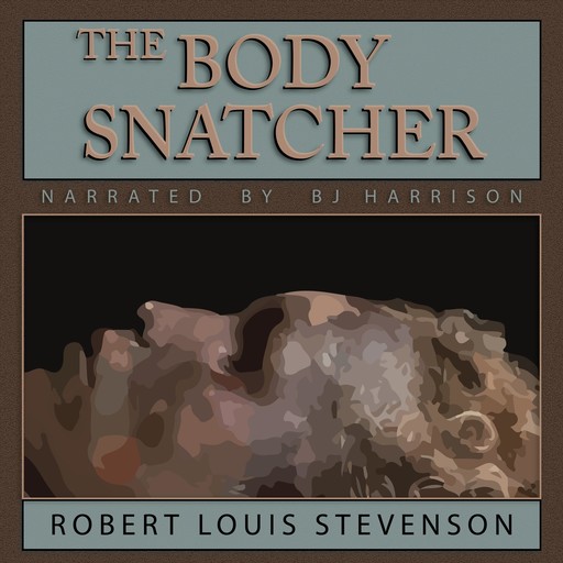 The Body Snatcher, Robert Louis Stevenson