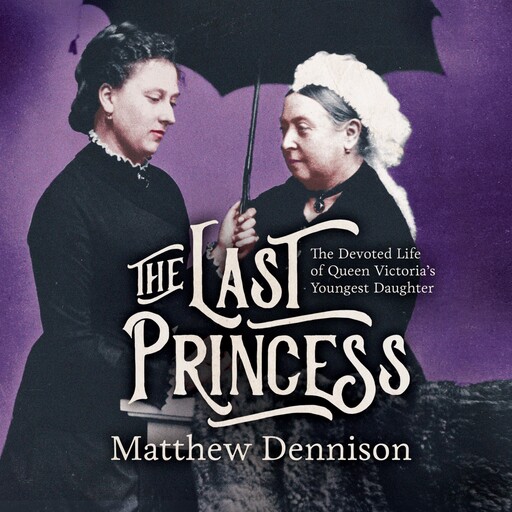 The Last Princess, Matthew Dennison