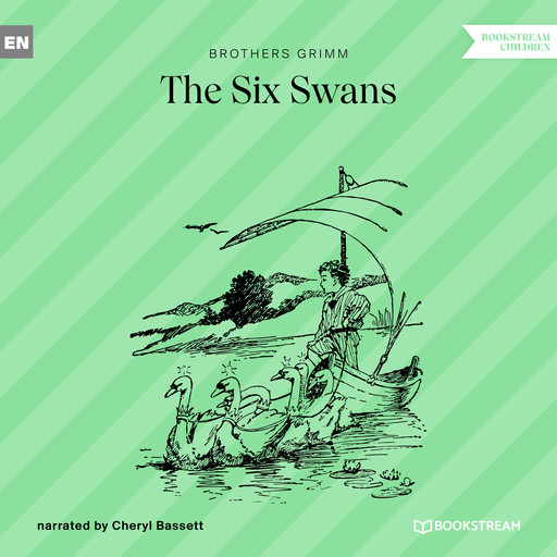 The Six Swans (Unabridged), Brothers Grimm
