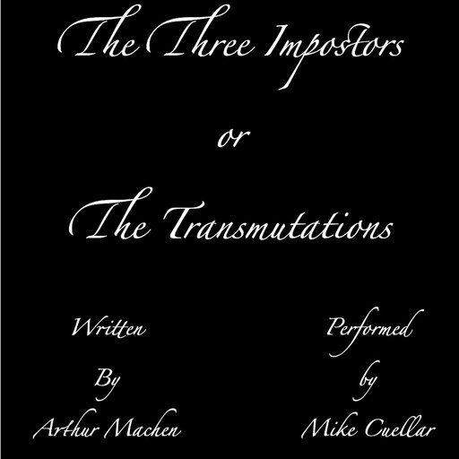 The Three Impostors, or, The Transmutations, Arthur Machen