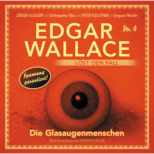 Edgar Wallace - Edgar Wallace löst den Fall, Nr. 4: Die Glasaugenmenschen, Dietmar Kuegler