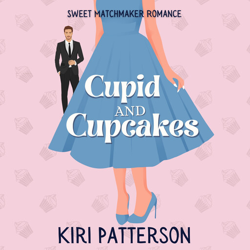 Cupid and Cupcakes, Kiri Patterson