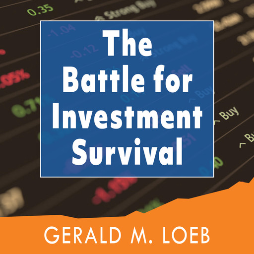 The Battle for Investment Survival, G.M.Loeb