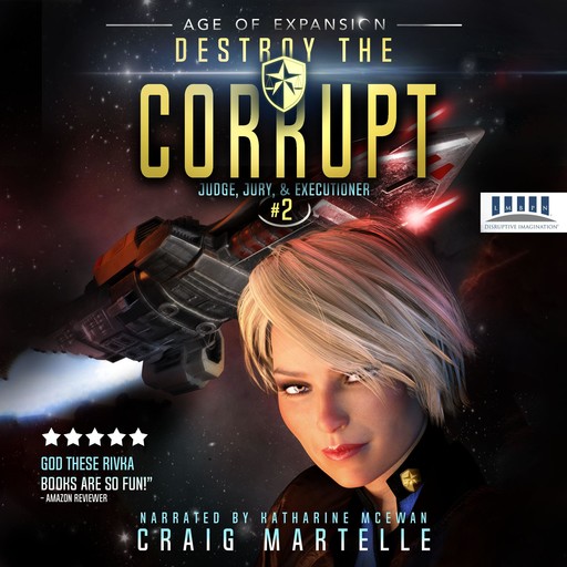 Destroy The Corrupt, Michael Anderle, Craig Martelle