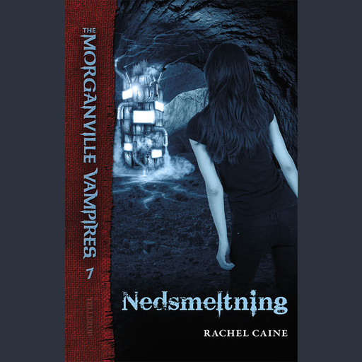 The Morganville Vampires #7: Nedsmeltning, Rachel Caine