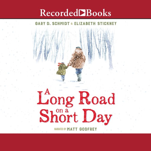 A Long Road on a Short Day, Gary Schmidt, Elizabeth Stickney