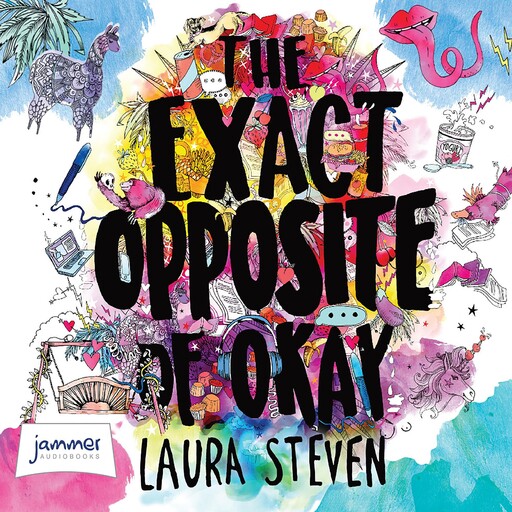 The Exact Opposite of Okay, Laura Steven