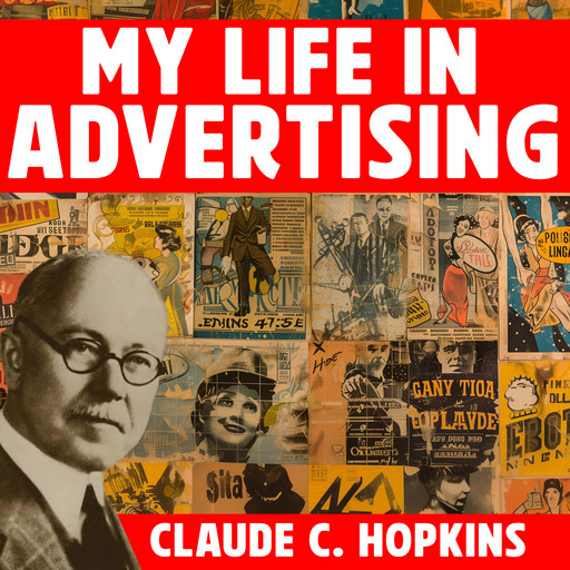 My Life in Advertising, Claude Hopkins