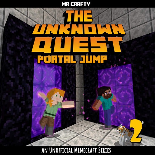 The Unknown Quest Book 2 Portal Jump: An Unofficial Minecraft Series, Crafty