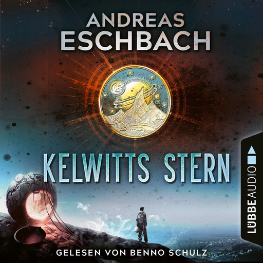 Kelwitts Stern (Ungekürzt), Andreas Eschbach