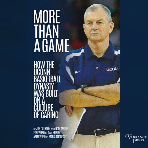 More than a Game, Dan Hurley, Dom Amore, Jim Calhoun, Mark Daigneault