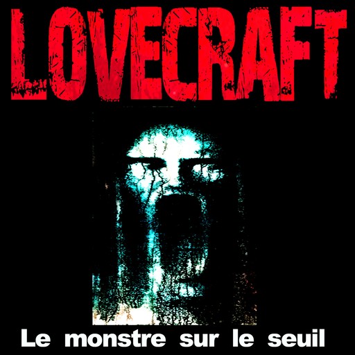 Le Monstre sur le seuil, Howard Phillips Lovecraft