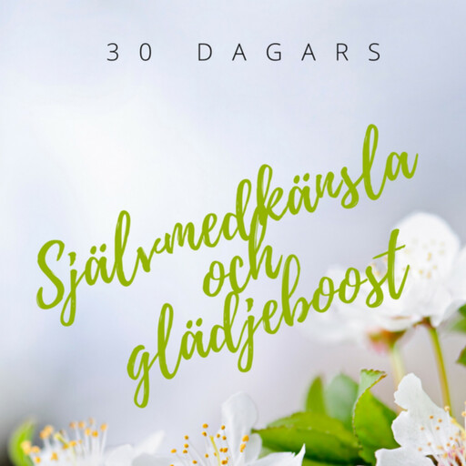 Självmedkänsla och glädjeboost, Helena Hellström