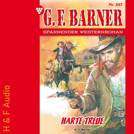 Harte Treue - G. F. Barner, Band 257 (ungekürzt), G.F. Barner