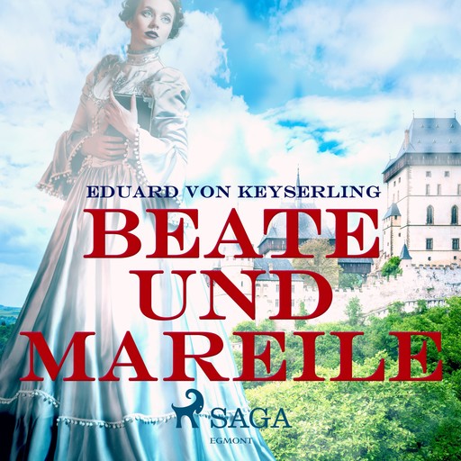Beate und Mareile (Ungekürzt), Eduard von Keyserling