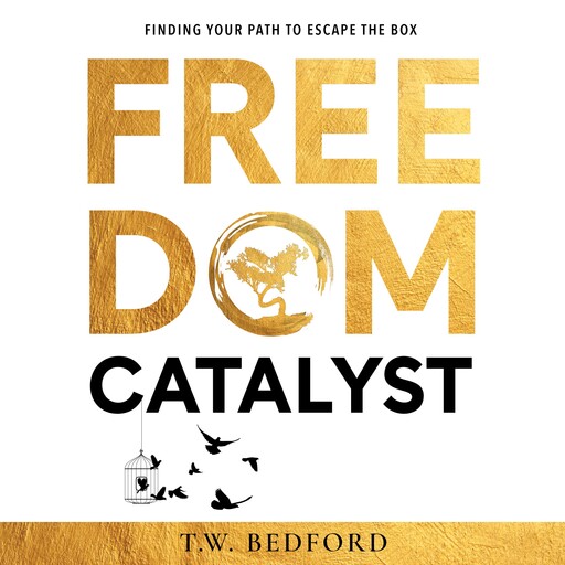 FREEDOM CATALYST, T.W. Bedford