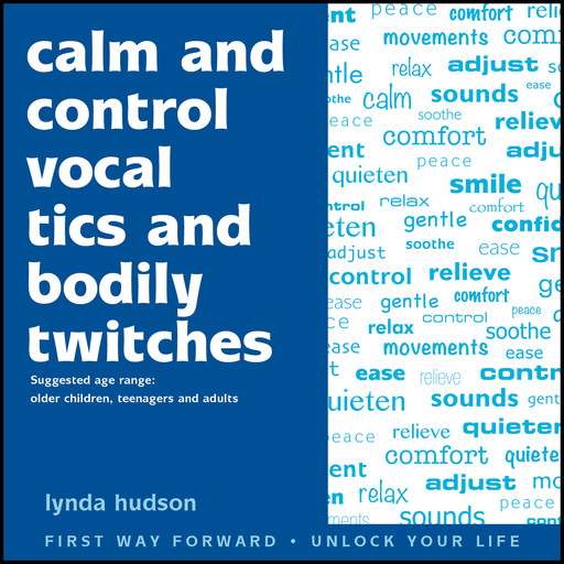 Calm and Control Vocal Tics and Bodily Twitches, Lynda Hudson