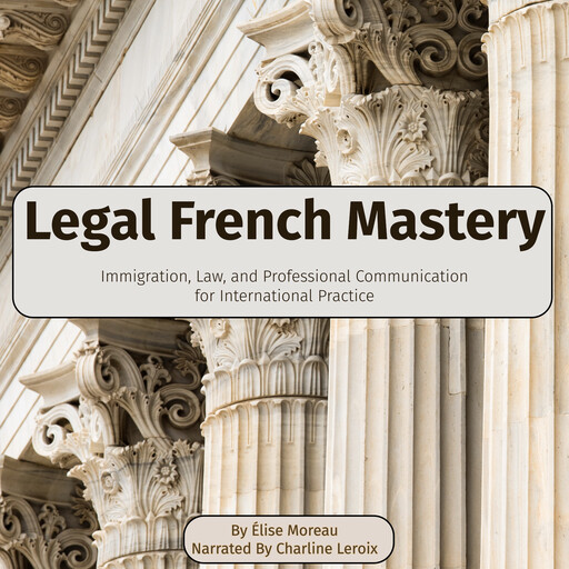Legal French Mastery, Élise Moreau