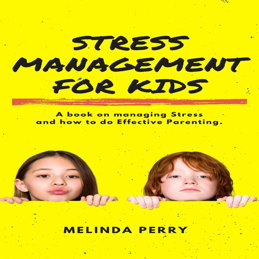 Stress Management For Kids, Melinda Perry