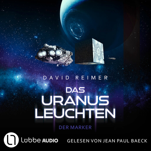Das Uranus Leuchten - Der Marker - Das Uranus Leuchten, Teil 2 (Ungekürzt), David Reimer