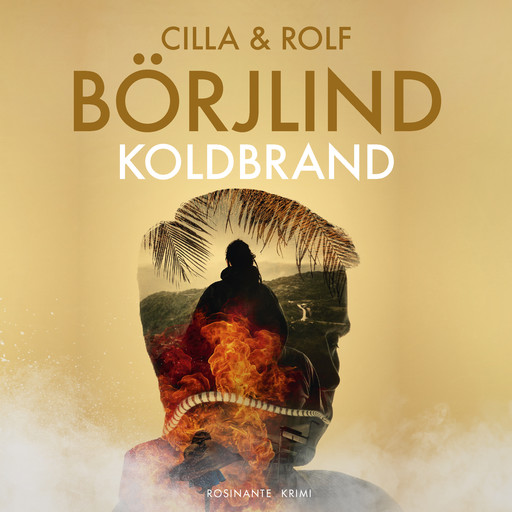 Koldbrand, Cilla og Rolf Börjlind