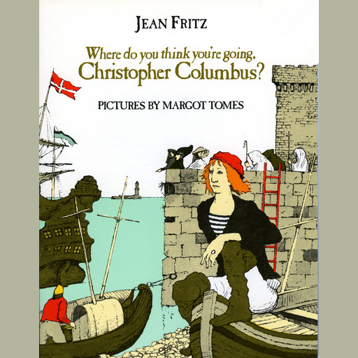 Where Do You Think You're Going, Christopher Columbus?, Jean Fritz