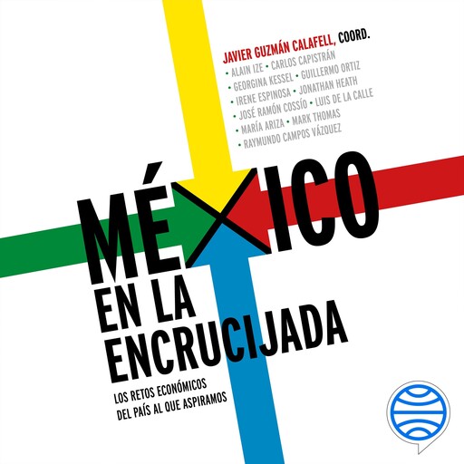 México en la encrucijada, Javier Guzmán Calafell