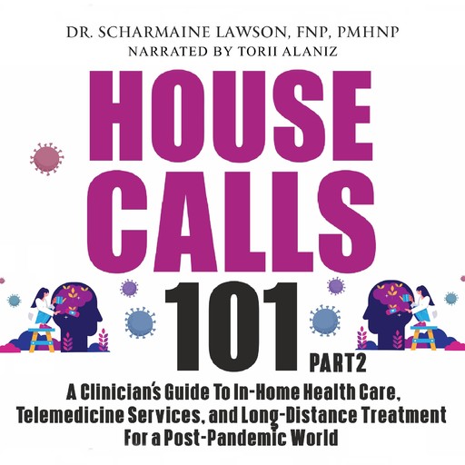 House Calls 101, Scharmaine Lawson FNP PMHNP