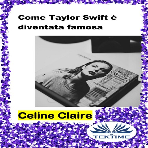 Come Taylor Swift è diventata famosa, Celine Claire