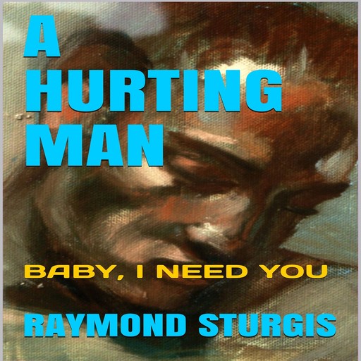 A Hurting Man, Raymond Sturgis