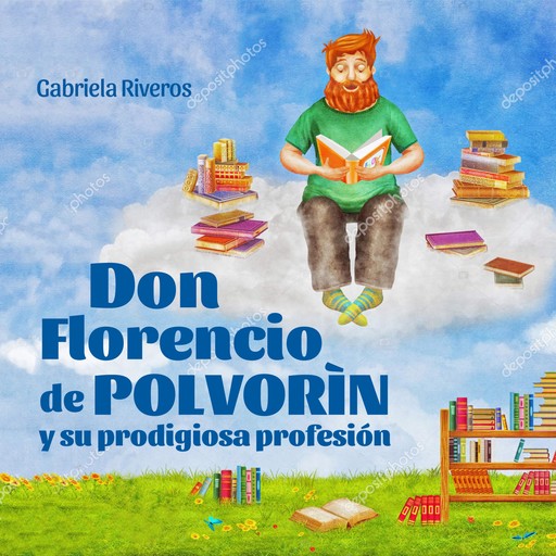 Don Florencio de Polvorín y su prodigiosa profesión, Gabriela Riveros