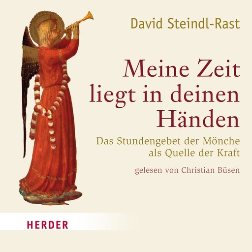 Meine Zeit liegt in deinen Händen, David Steindl-Rast