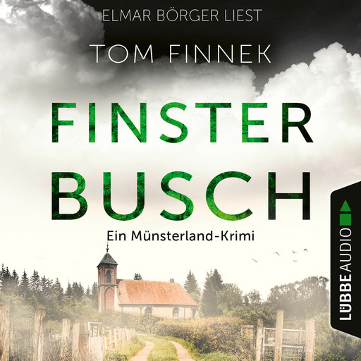 Finsterbusch - Münsterland-Krimi - Der sechste Fall für Tenbrink und Bertram, Teil 6 (Ungekürzt), Tom Finnek