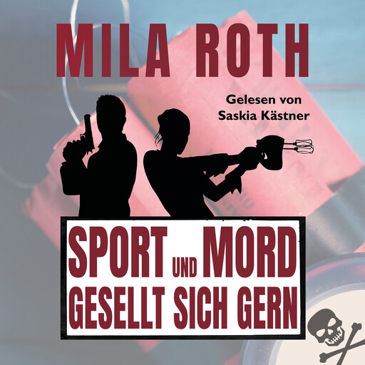 Sport und Mord gesellt sich gern, Mila Roth