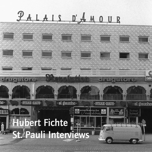 St. Pauli Interviews, Hubert Fichte