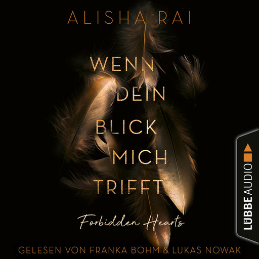 Wenn dein Blick mich trifft - Forbidden-Hearts-Reihe, Teil 1 (Ungekürzt), Alisha Rai