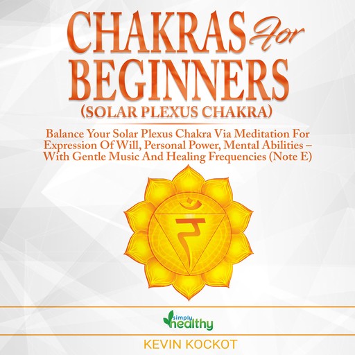 Chakras for Beginners (Solar Plexus Chakra), simply healthy