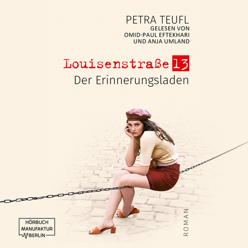 Der Erinnerungsladen - Louisenstraße 13, Band 1 (ungekürzt), Petra Teufl