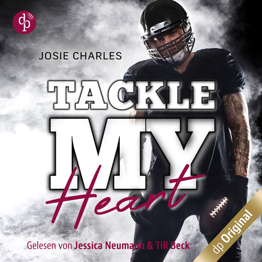 Tackle my Heart - Florida Football Love, Band 1 (Ungekürzt), Josie Charles