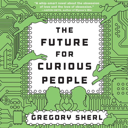 The Future for Curious People, Gregory Sherl