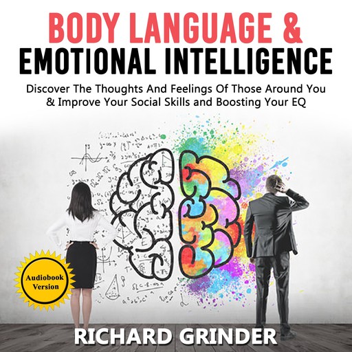 BODY LANGUAGE & EMOTIONAL INTELLIGENCE, Richard Grinder