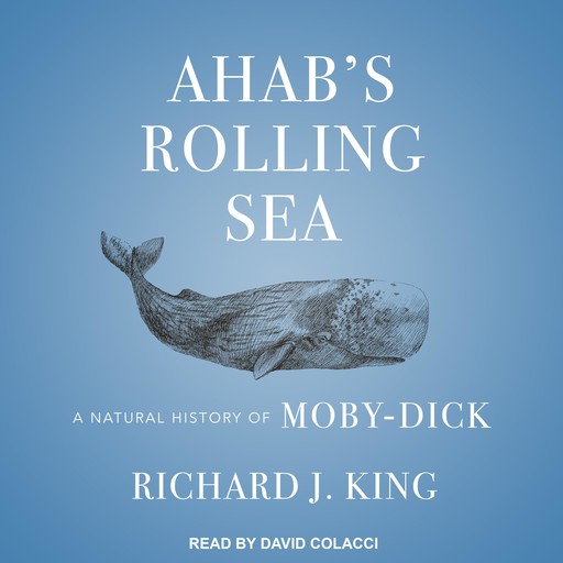 Ahab's Rolling Sea, Richard King