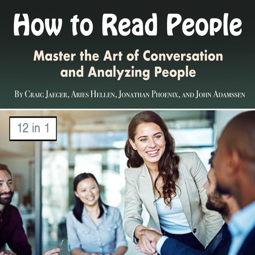 How to Read People, John Adamssen, Aries Hellen, Jonathan Phoenix, Craig Jaeger
